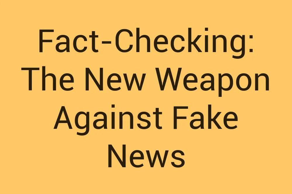 fact-checking-the-new-weapon-against-fake-news