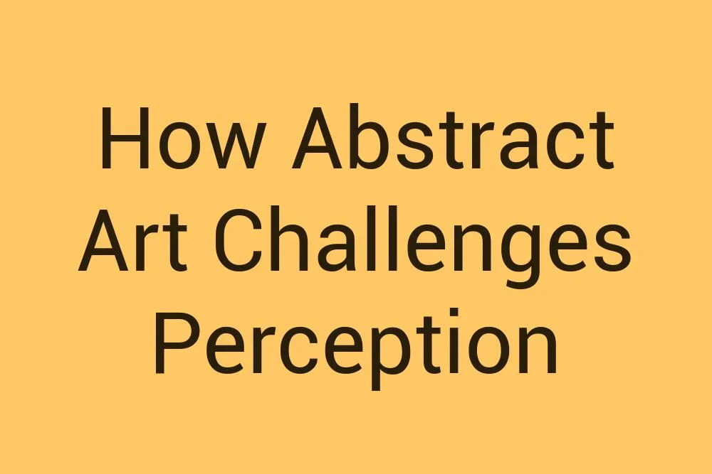 how-abstract-art-challenges-perception