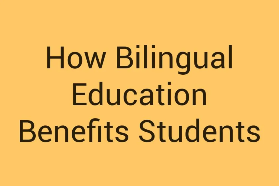 how-bilingual-education-benefits-students