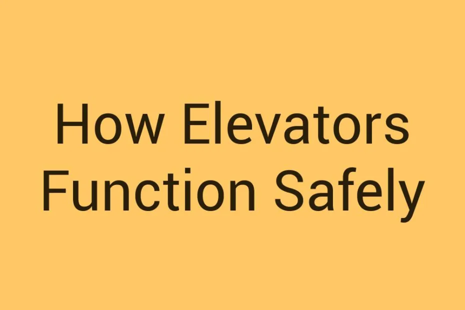 how-elevators-function-safely