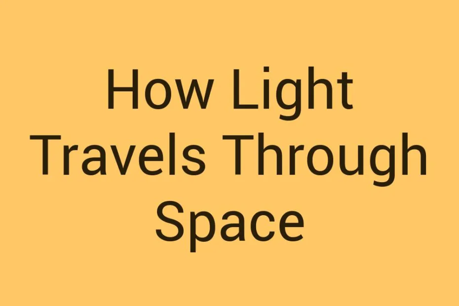 how-light-travels-through-space