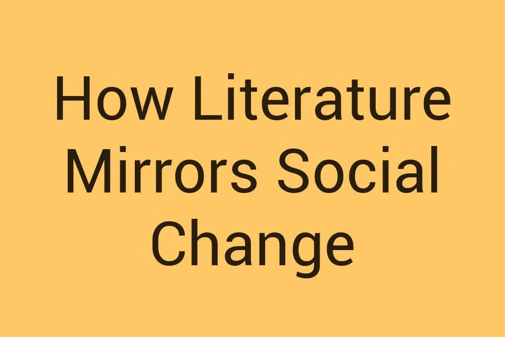 how-literature-mirrors-social-change
