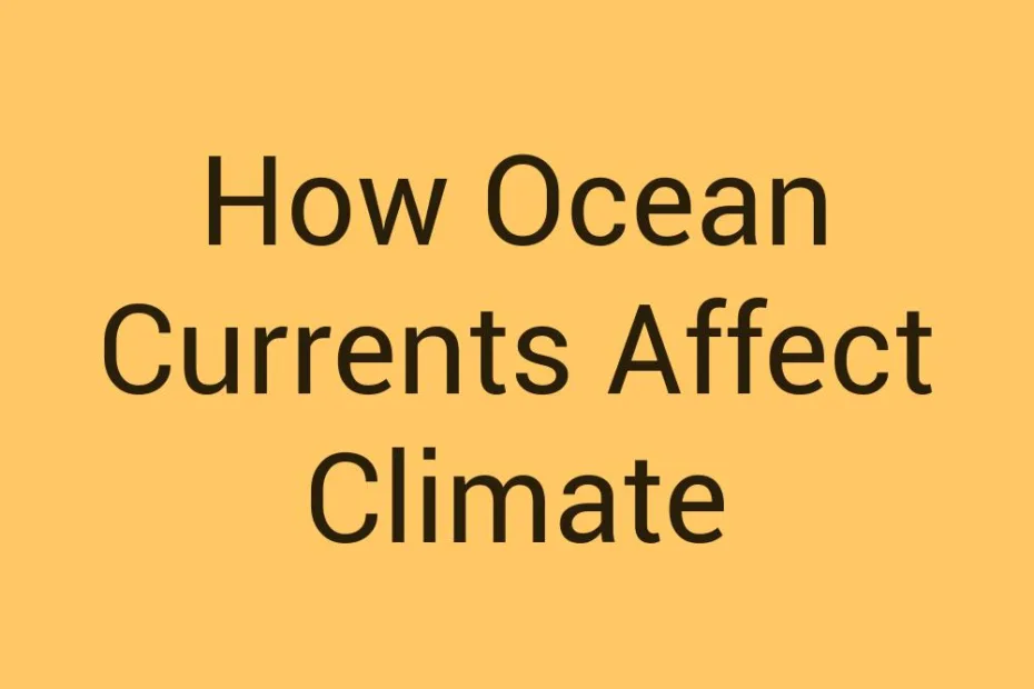 how-ocean-currents-affect-climate