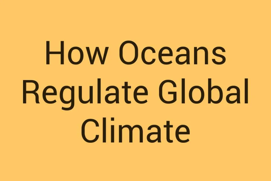 how-oceans-regulate-global-climate