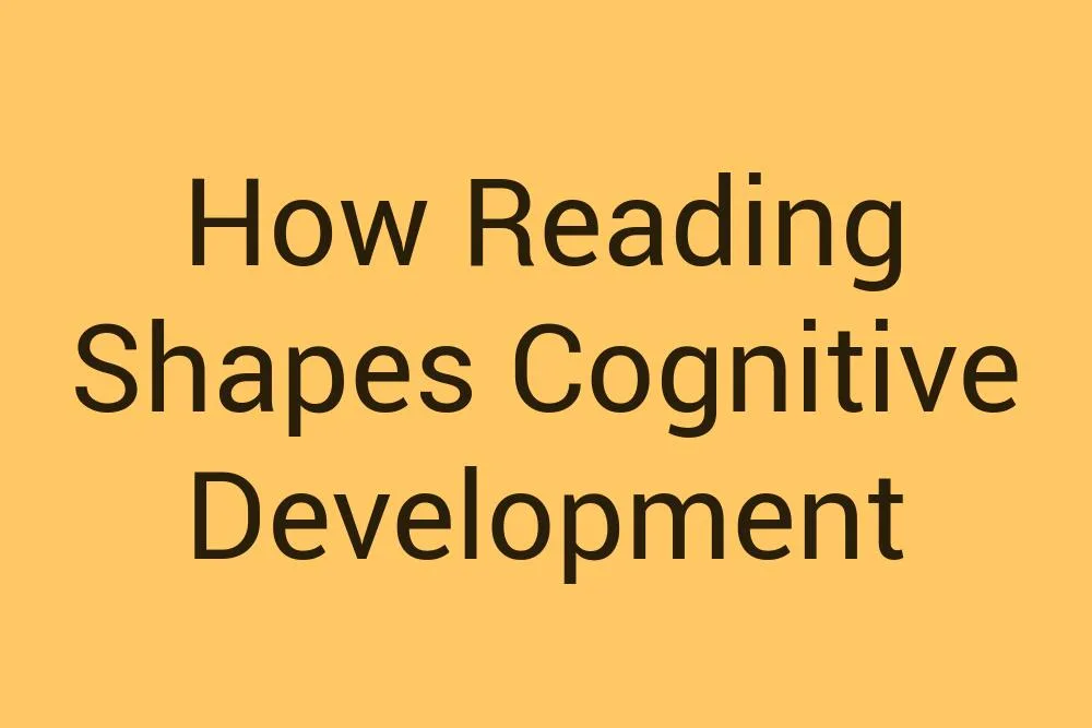 how-reading-shapes-cognitive-development