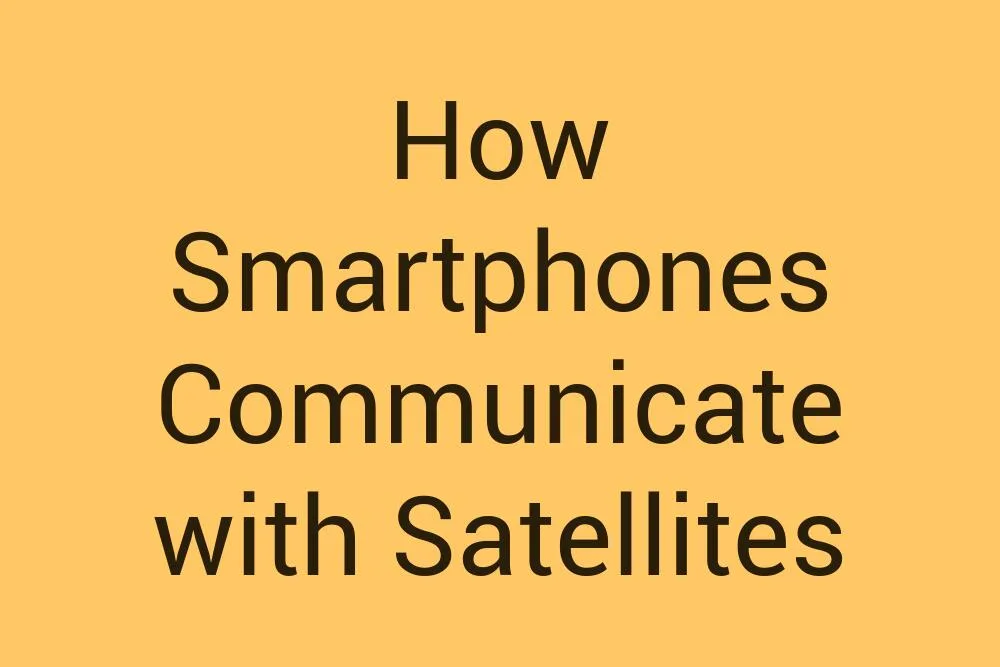 how-smartphones-communicate-with-satellites