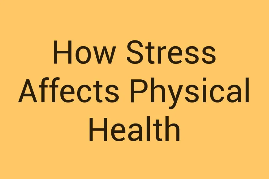 how-stress-affects-physical-health