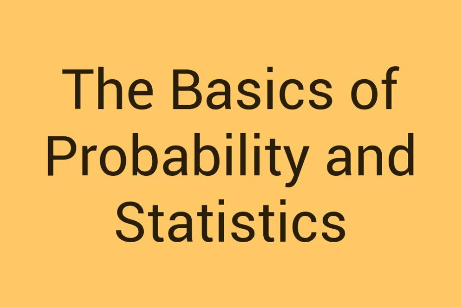the-basics-of-probability-and-statistics