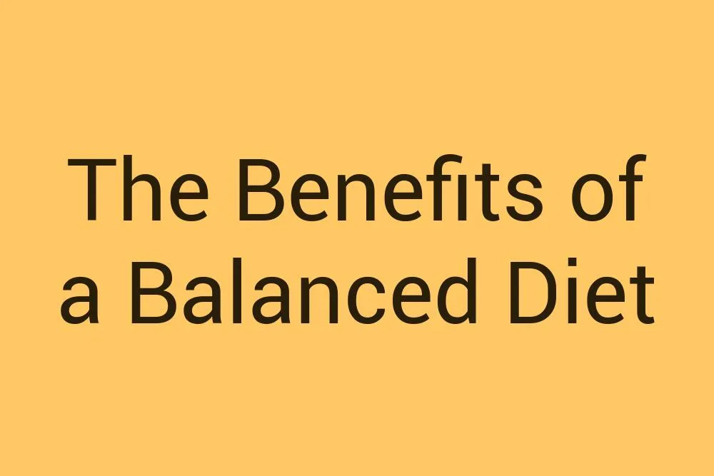 The Benefits of a Balanced Diet - Infysia