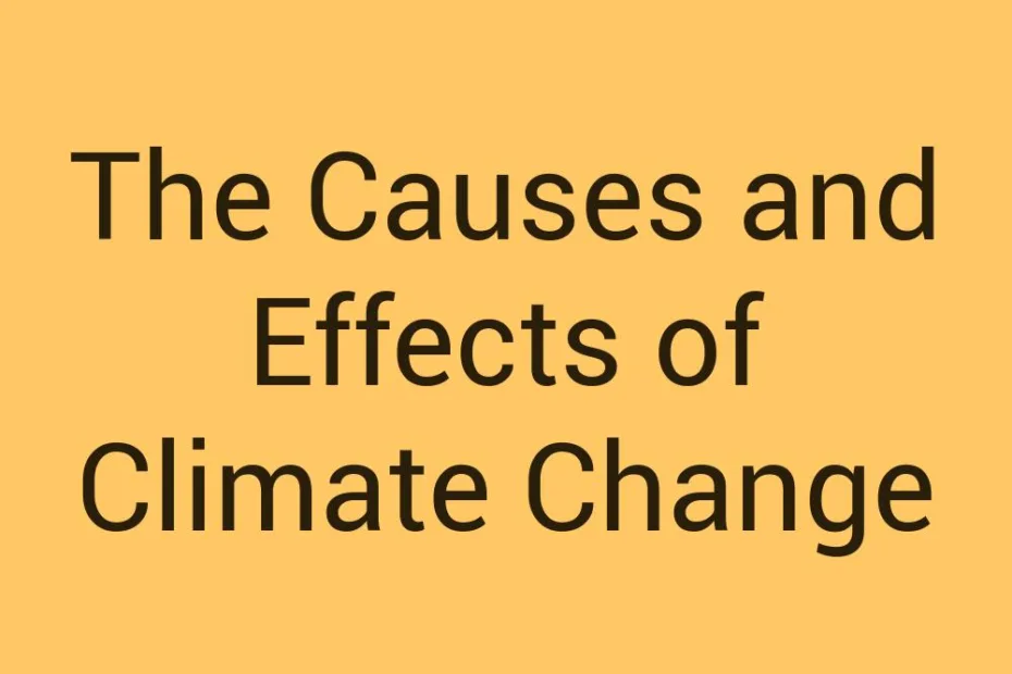 the-causes-and-effects-of-climate-change