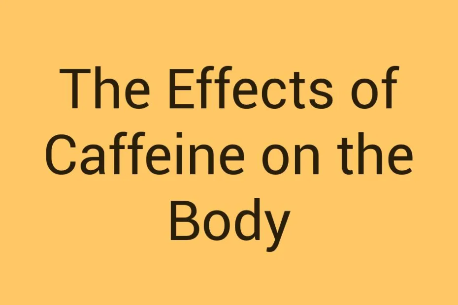the-effects-of-caffeine-on-the-body