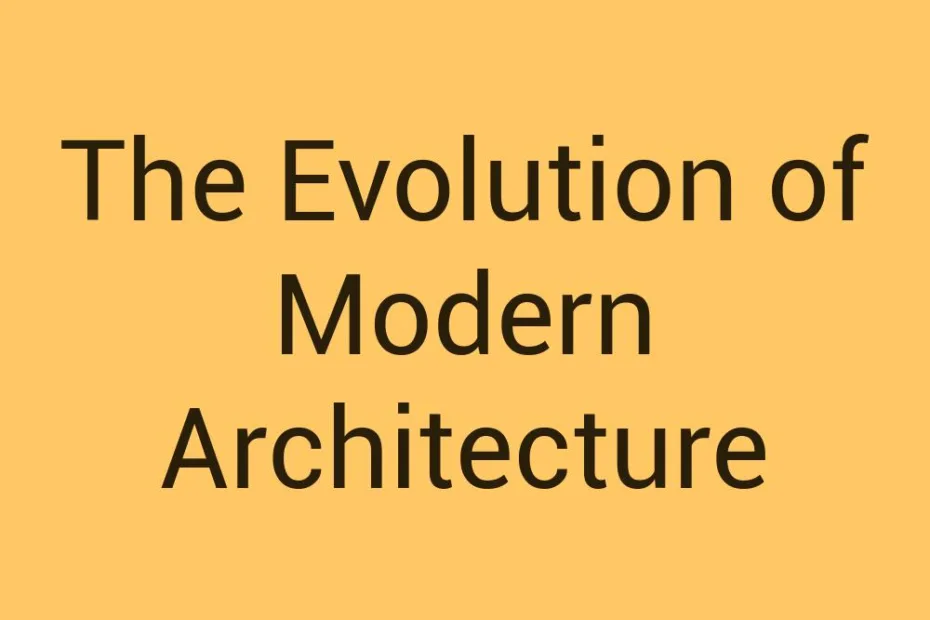 the-evolution-of-modern-architecture