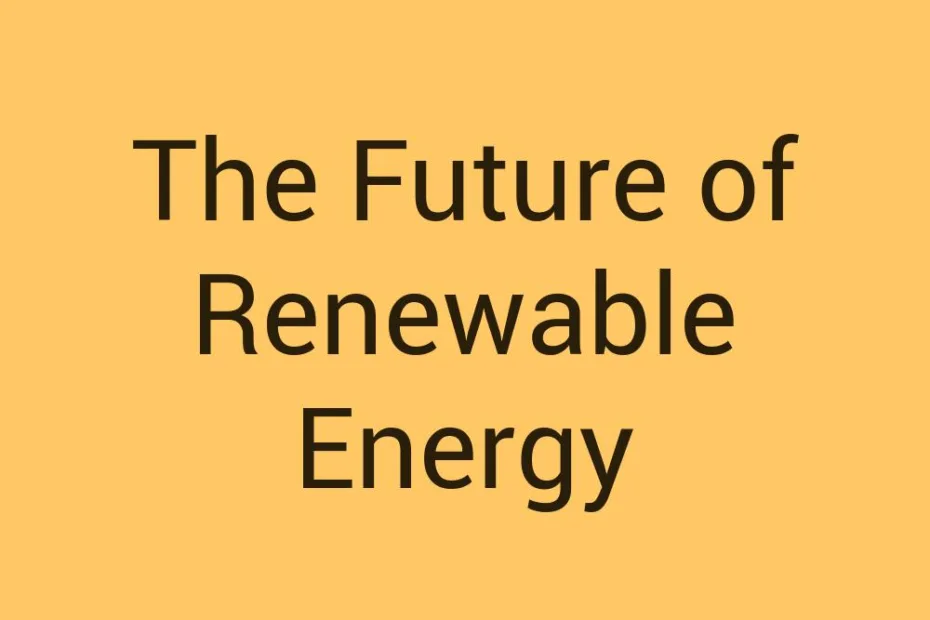 the-future-of-renewable-energy