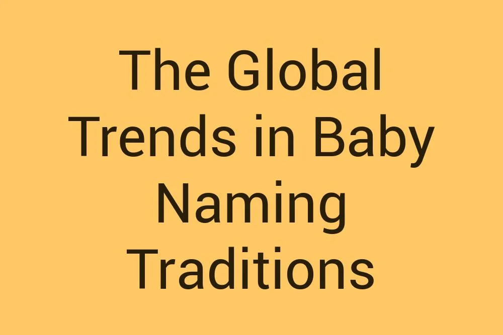 the-global-trends-in-baby-naming-traditions