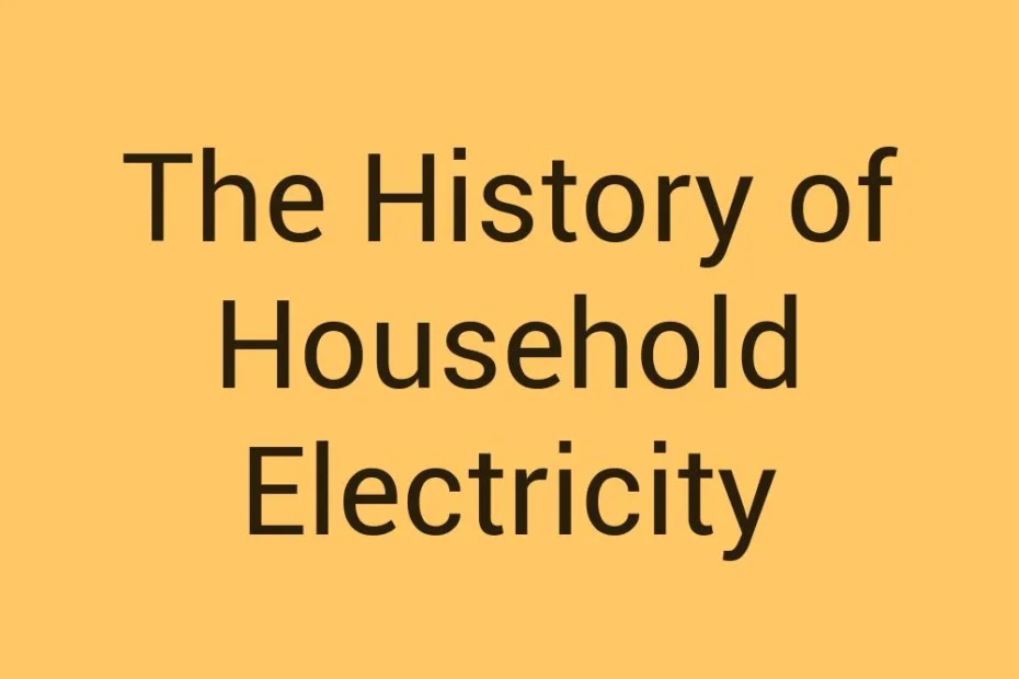 the-history-of-household-electricity