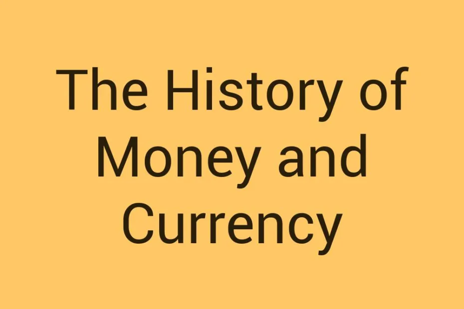 the-history-of-money-and-currency