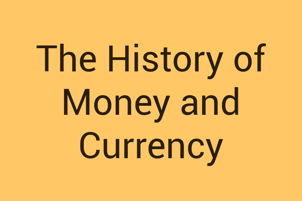 the-history-of-money-and-currency