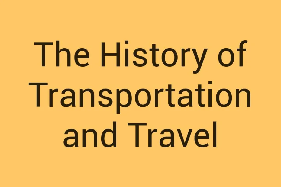 the-history-of-transportation-and-travel