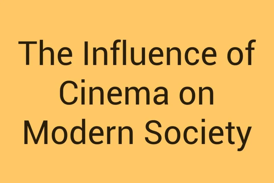 the-influence-of-cinema-on-modern-society