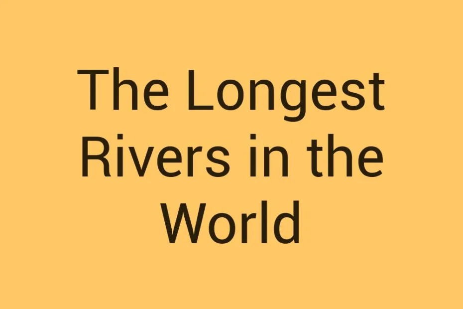 the-longest-rivers-in-the-world