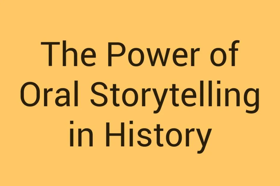 the-power-of-oral-storytelling-in-history