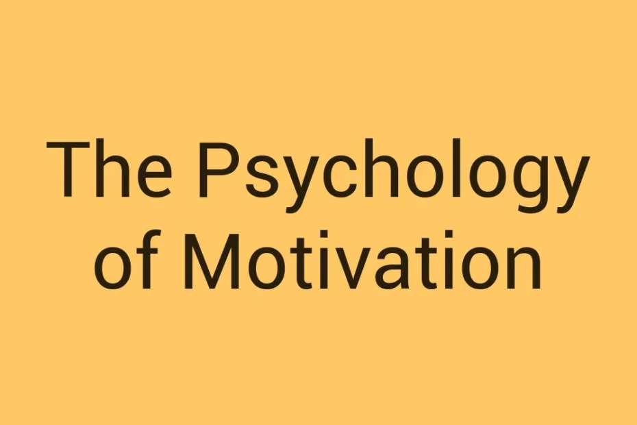 the-psychology-of-motivation