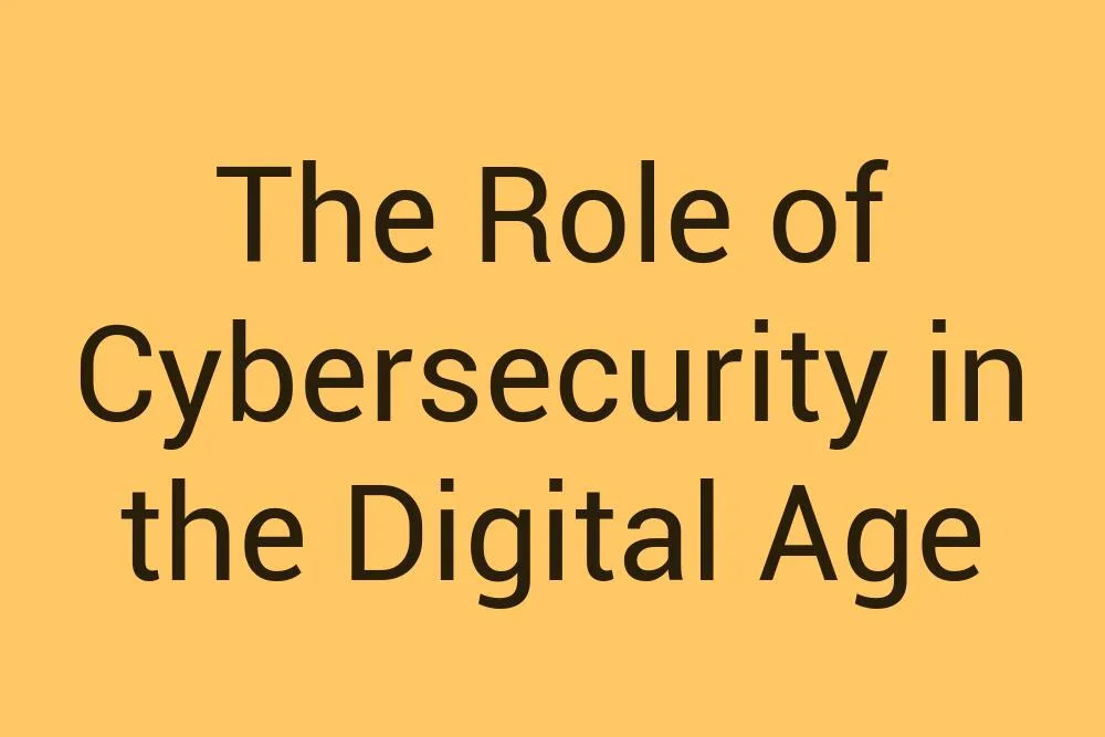 The Role of Cybersecurity in the Digital Age - Infysia