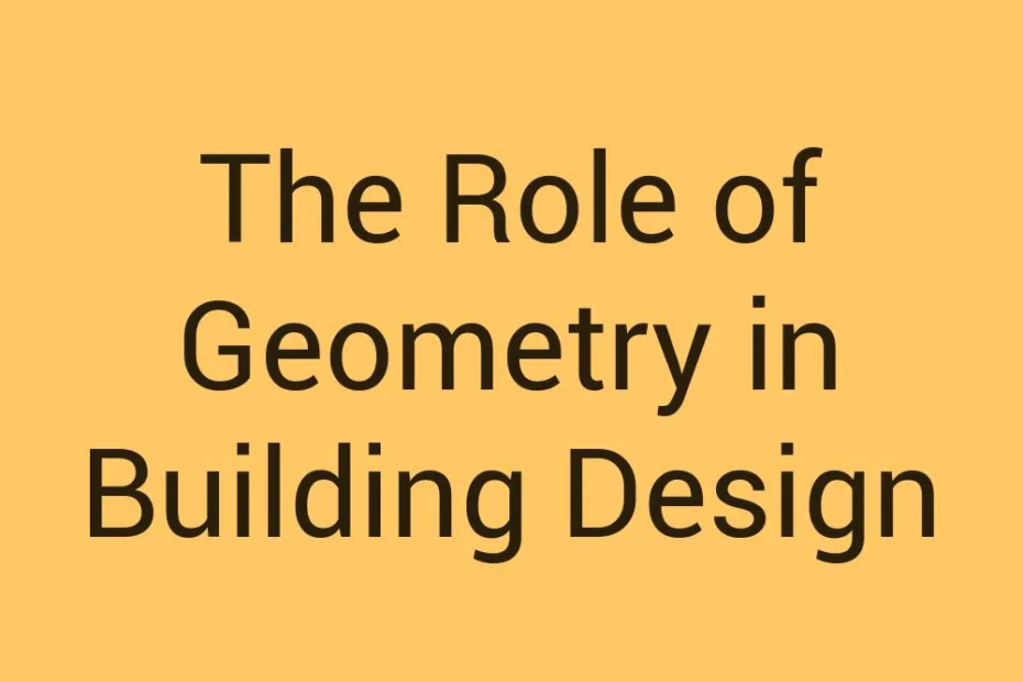 the-role-of-geometry-in-building-design