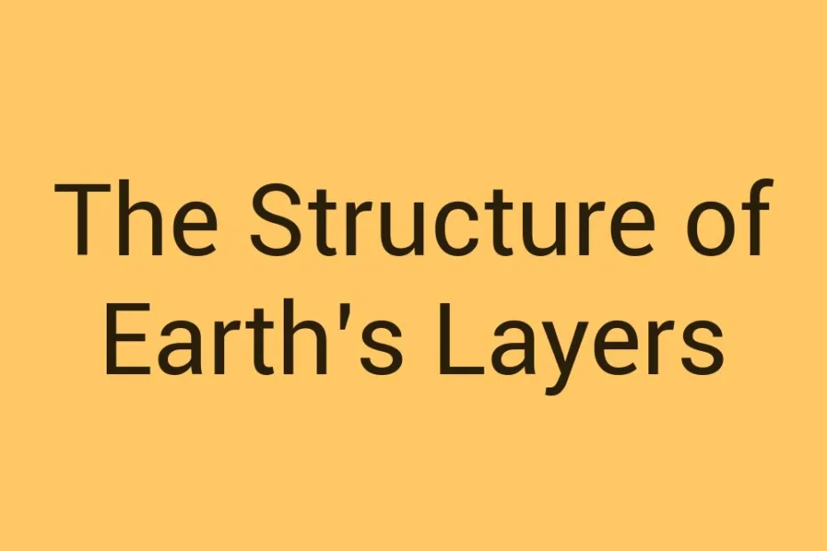 the-structure-of-earths-layers