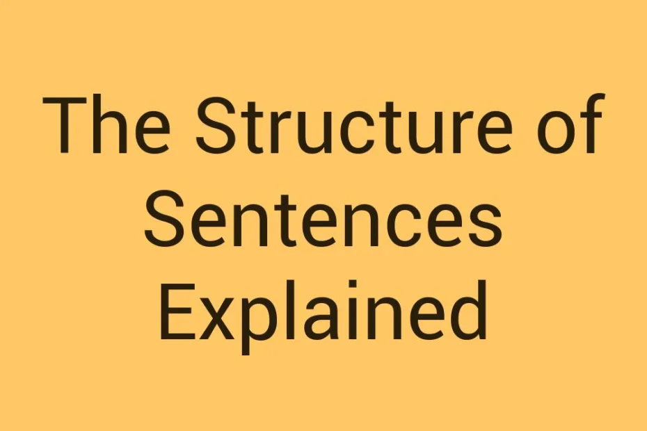 the-structure-of-sentences-explained