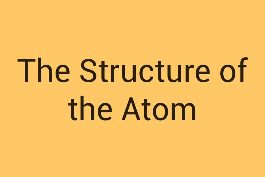 the-structure-of-the-atom