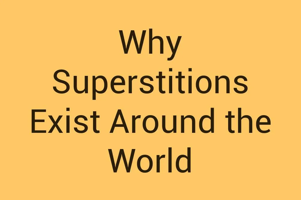 why-superstitions-exist-around-the-world