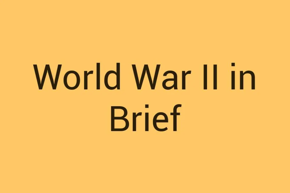 world-war-ii-in-brief