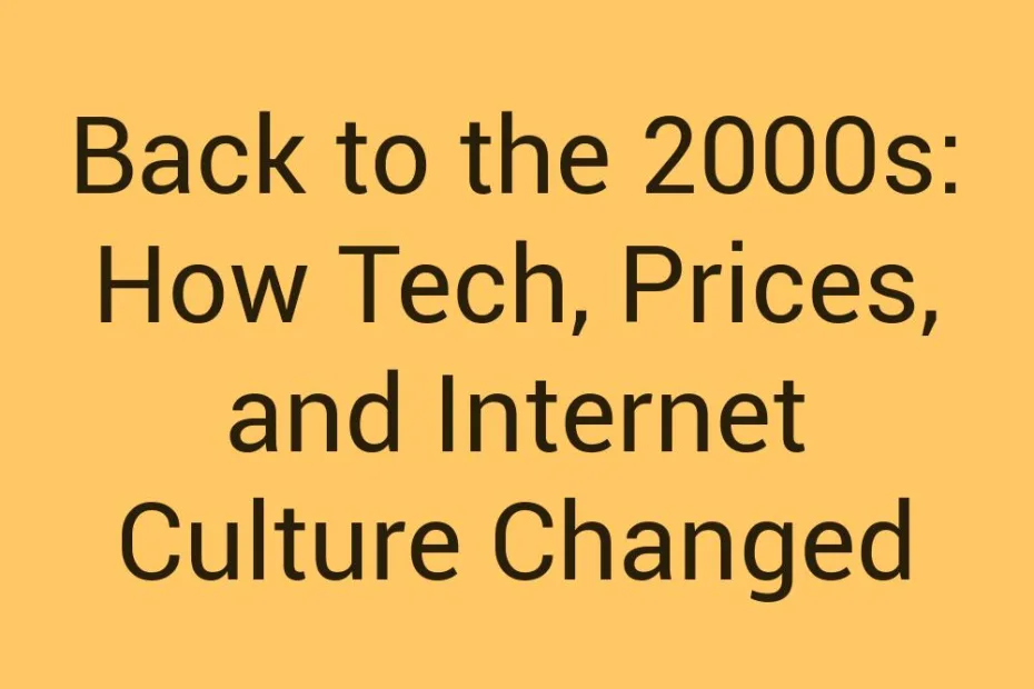 Back To The 2000S How Tech Prices And Internet Culture Changed