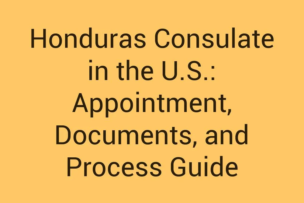 Honduras Consulate In The U S Appointment Documents And Process Guide