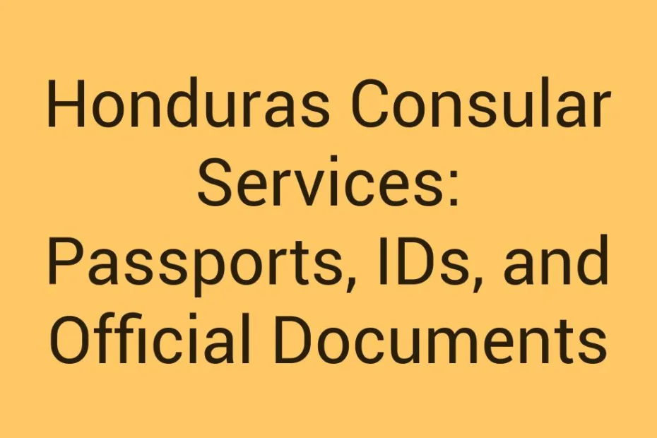 Honduras Consular Services Passports Ids And Official Documents