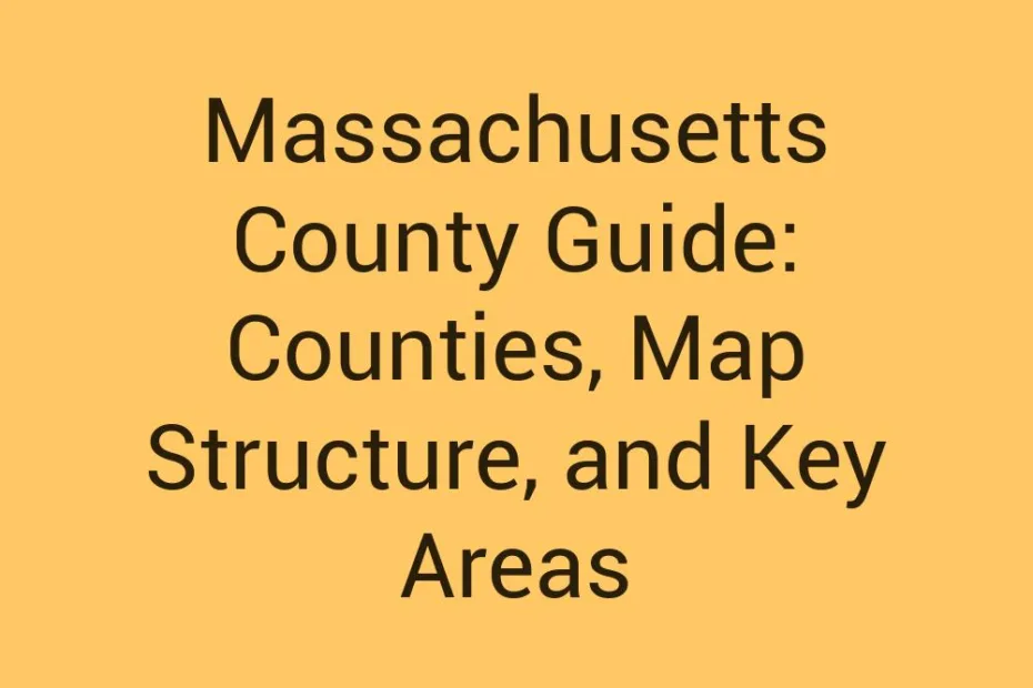 Massachusetts County Guide Counties Map Structure And Key Areas