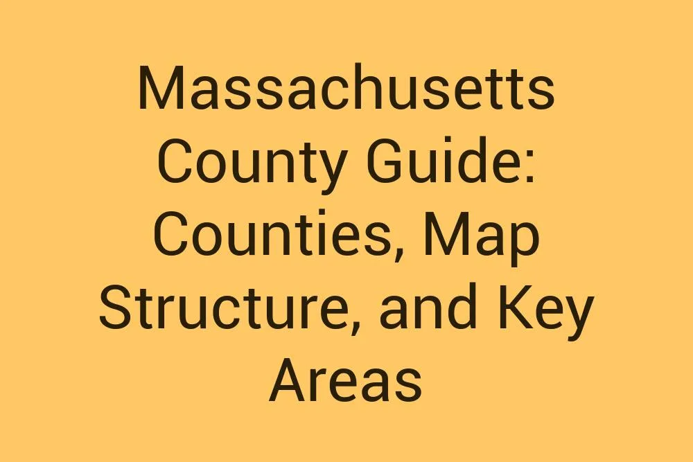 Massachusetts County Guide Counties Map Structure And Key Areas