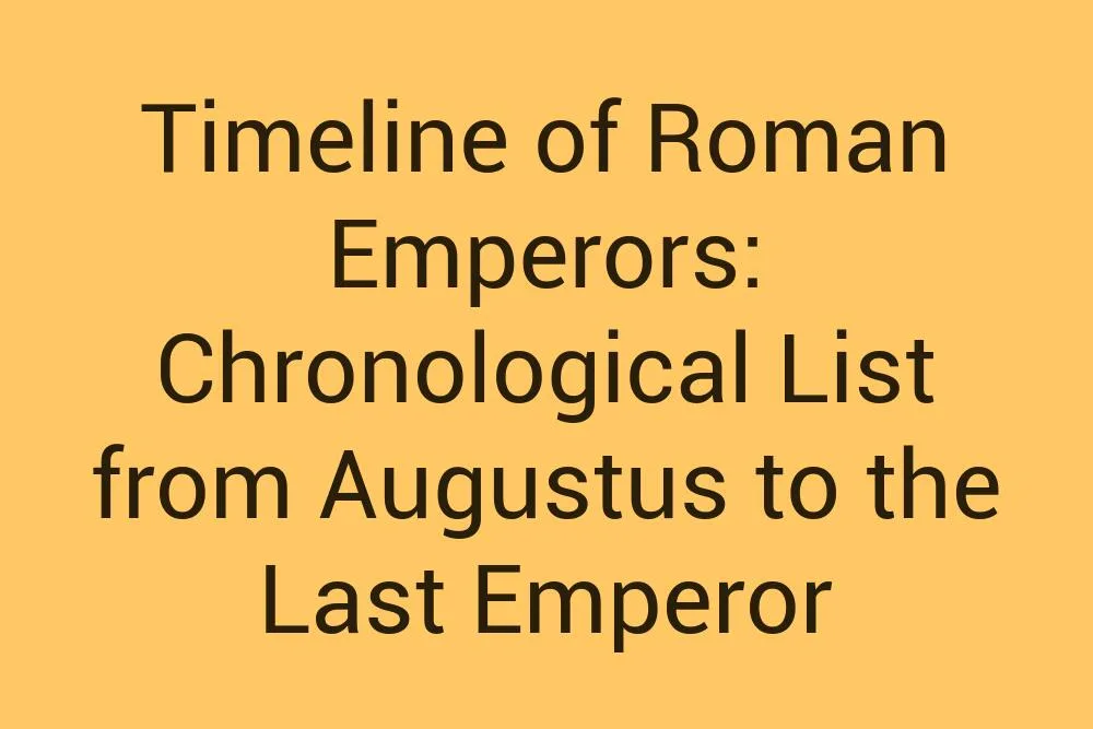 Timeline Of Roman Emperors Chronological List From Augustus To The Last Emperor