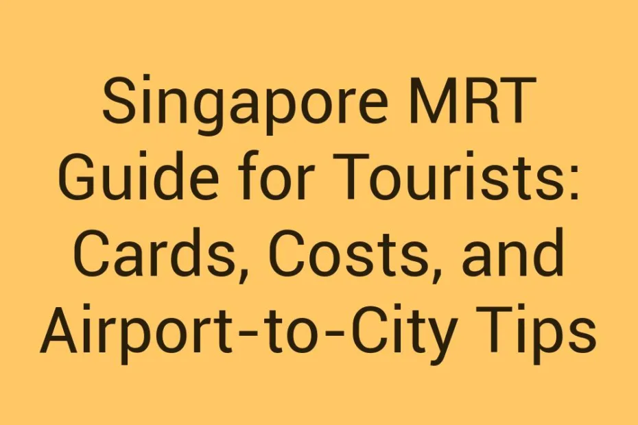 Singapore Mrt Guide For Tourists Cards Costs And Airport To City Tips