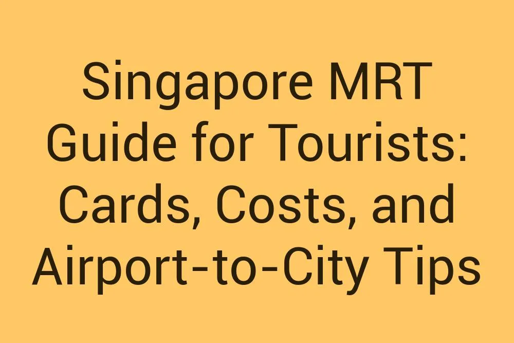 Singapore Mrt Guide For Tourists Cards Costs And Airport To City Tips