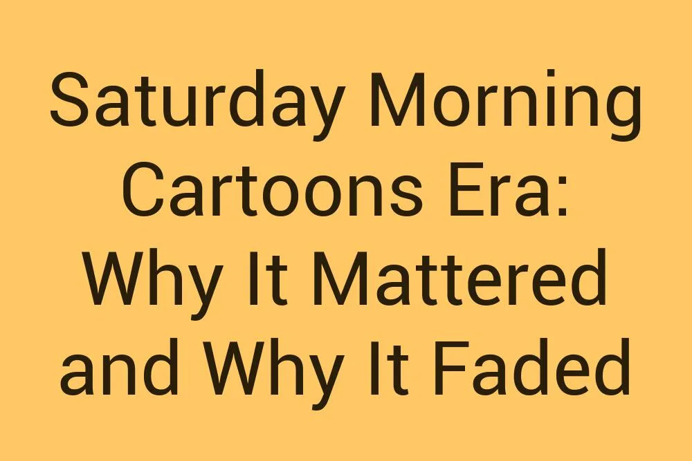 Saturday Morning Cartoons Era Why It Mattered And Why It Faded