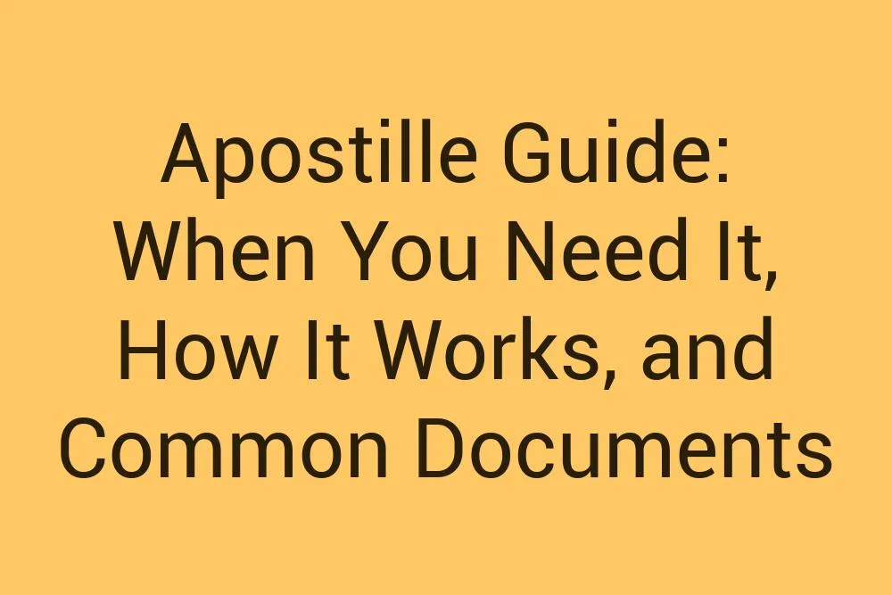 Apostille Guide When You Need It How It Works And Common Documents
