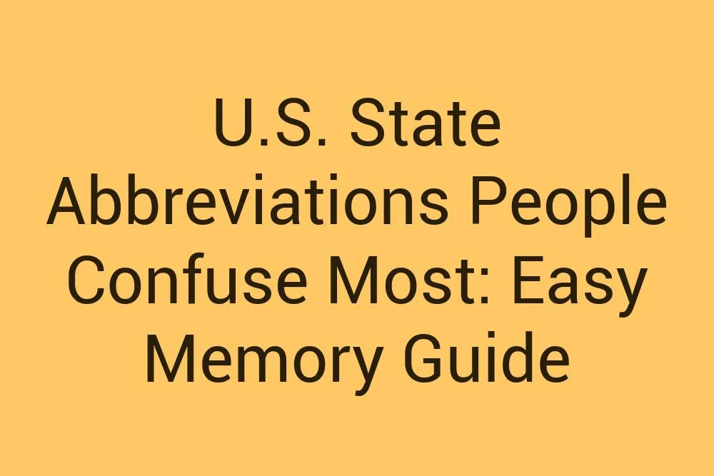 U S State Abbreviations People Confuse Most Easy Memory Guide