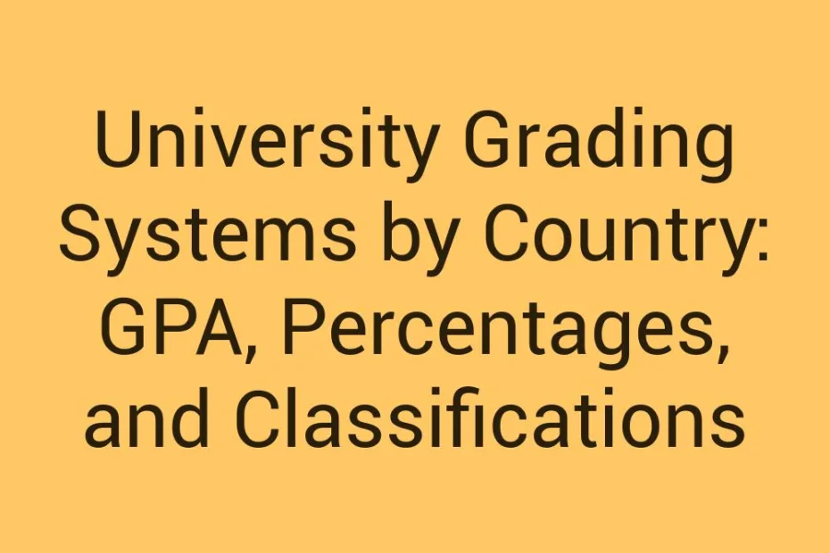 University Grading Systems By Country Gpa Percentages And Classifications